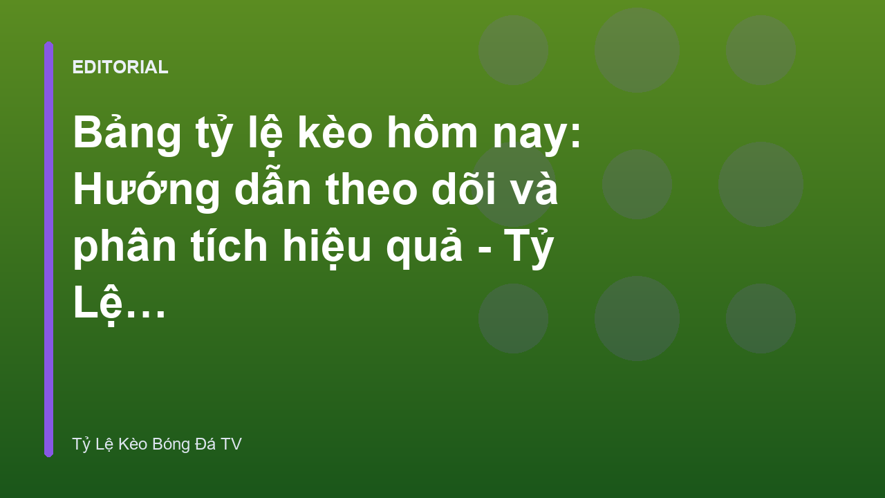 Bảng tỷ lệ kèo bóng đá trực tuyến
