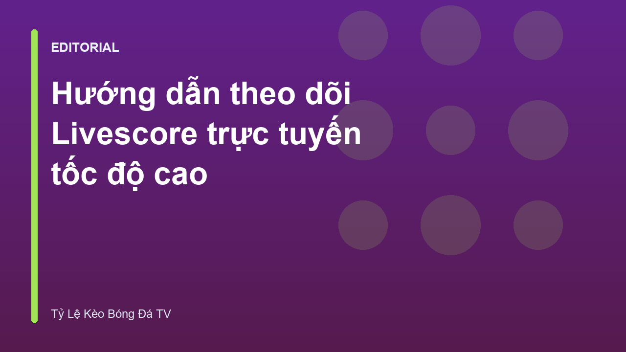 Giao diện theo dõi livescore bóng đá trực tuyến